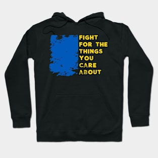 Ukraine Flag Fight For The Things You Care About Distressed Hoodie